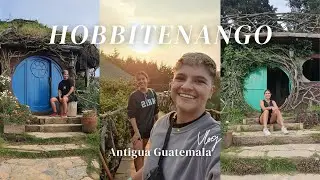 HOBBITENANGO NADIE HABLA DE ESTO &iquest;VALE LA PENA?/Antigua Guatemala #vlogviaje #guatemala #turismo