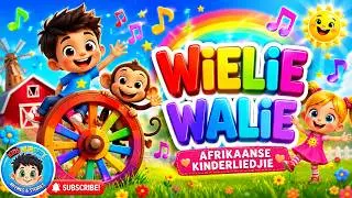 Wielie Walie | Afrikaanse Kinderliedjie | Kids Video Channel HD