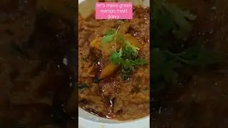 green# mango #meat gravy# recipe# kairi gravy