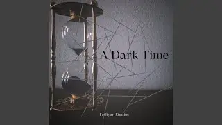 A Dark Time