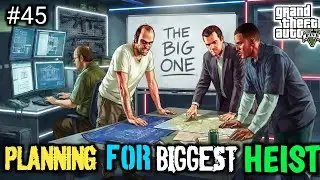 PLANNING FOR THE BIGGEST HEIST I GTA V #45 #gta5