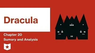 Dracula  | Chapter 20 Summary & Analysis | Bram Stoker