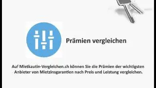 Mietkautionsversicherung Schweiz - der einfache Anbietervergleich