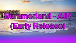 Ajr Bummerland Lyrics