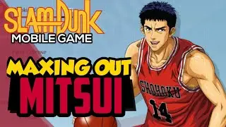 Maxing Out Mitsui! - Ranked Match - Slam Dunk Mobile Game - Open Beta (Global)