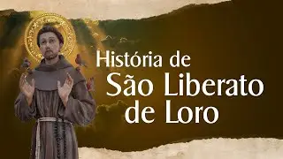 Hist&oacute;ria de S&atilde;o Liberato de Loro | Santo do Dia - 06 de Setembro