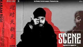 Scene Official Video by karam Regi | New Punjabi Song | Essdee Music India