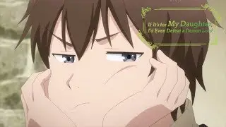 Rival Dads | If It's for My Daughter, I'd Even Defeat a Demon Lord