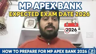 MP APEX BANK EXPECTED EXAM DATE 2026 | MP COOPERATIVE BANK KI TYARI KAISE KAREN 2026 | MP APEX 2026 