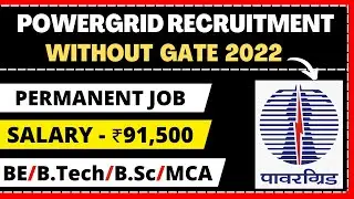PGCIL Recruitment Without Gate 2022 | Salary ₹91,500/- | Permanent Job | PSU Job | Latest Jobs 2022