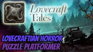 A 2D Horror Puzzle Platformer That Feels Like Lovecraftian Limbo| Lovecraft Tales demo