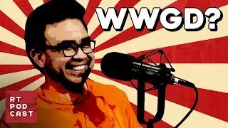 WWGD: What Would Gus Do? - Ep. #589 - RT Podcast