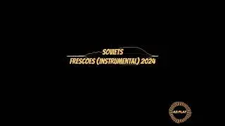Soviets | Frescoes (Instrumental) 2024