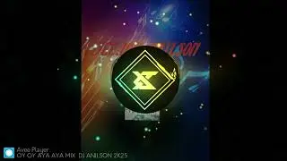 OY OY AYA AYA REMIX DJ ANILSON 2K25 