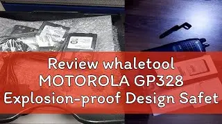 Review whaletool MOTOROLA GP328 Explosion-proof Design Safety Guarantee Outdoor Walkie-talkie