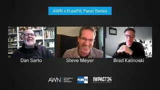 AWN x FuseFX Panel Series: Head of Studio-ATL Brad Kalinoski & Head of 2D-LA Steve Meyer