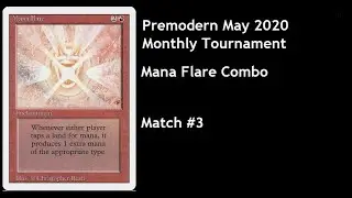 May 2020 Premodern Monthly Open Mana Flare Combo vs Esper Midrange