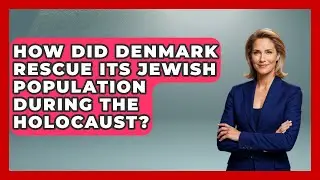 How Did Denmark Rescue Its Jewish Population During The Holocaust? - Remember The Holocaust
