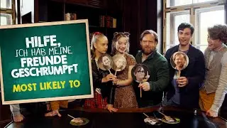HILFE, ICH HAB MEINE FREUNDE GESCHRUMPFT | Who is most likely to