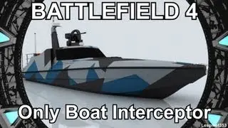 [BF4] Gameplay Only Boat Interceptor DV 15 (cheating ?) | Battlefield 4 | Paracel Storm | GC 2013