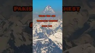world 2nd and Pakistan's highest peak K-2 😱#shorts #trending #nature
