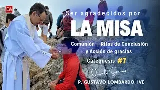 Comunión - La Santa Misa - P. Gustavo Lombardo - 5ª Semana