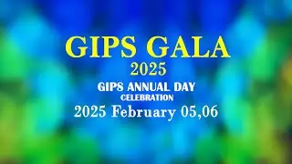 GIPS GALA 2025 || GIPS ANNUAL DAY CELEBRATION | Day 01