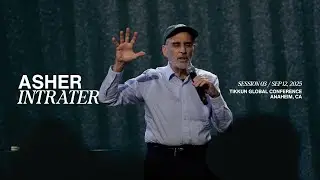 Asher Intrater | Session 3 | Tikkun Global Conference 2025