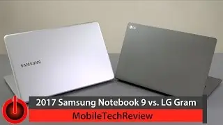 Сравнение Samsung Notebook 9 2017 и LG Gram: Smackdown