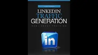 LinkedIn Traffic Generation 2020