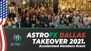 ASTROFX DALLAS TAKEOVER 2021 / Exclusive Astro Accelerated Members Event