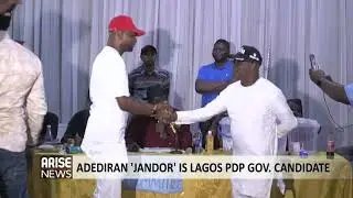 ADEDIRAN 'JANDOR' IS LAGOS PDP GOV. CANDIDATE - ARISE NEWS REPORT