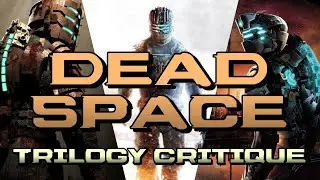 Dead Space Trilogy Critique | The Decay of a Series