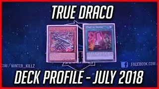 Yu-Gi-Oh! Pure True Draco Deck Profile (July 2018)