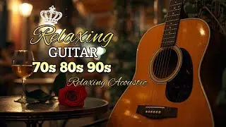 The World's Best Classical Instrumental Music, Deeply Relaxing Guitar Music to Heal Your Soul