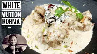 EID SPECIAL | White Mutton Korma Recipe  | By chef Mohsin Qureshi