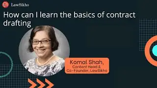 How can I learn the basics of contract drafting with Komal Shah