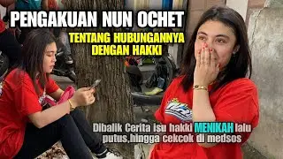 BLAK2AN...!! NUN OCHET CERITA HUBUNGANNYA DENGAN HAKKI...!! Kemarin romantis,skrg brubah drastis!