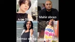 Xəyanət Serialının Yeni M&ouml;vs&uuml;m&uuml;n.obrazları