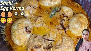 Shahi Egg Korma | Ande Ka Korma | Egg Korma Recipe 😋😋🥚🥚🍳🍳