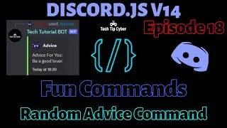 How To Make Discord.JS V14 BOT | Episode 18 - Random Advice Command | Tech Tip Cyber