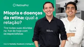 Miopia e doen&ccedil;as da retina: Qual a rela&ccedil;&atilde;o?