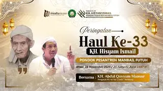 PENGAJIAN UMUM | HAUL KE 33 KH. HISYAM ISMAIL