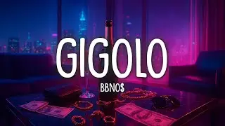 gigolo - bbno$ (Lyrics)