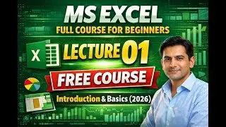MS Excel Full Course for Beginners | Lecture 01: Introduction & Basics (2026)