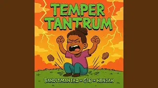 Temper Tantrum (feat. HBN.J&aacute;h & G16)