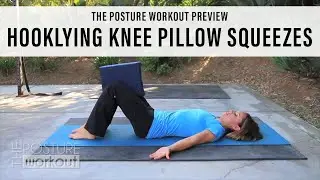 The Posture Workout Preview: Hooklying Knee Pillow Squeezes