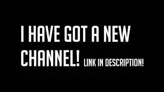 NEW CHANNEL!