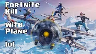 Fortnite kill with plane (Season 7 relase)