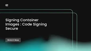 Signing Container Images | Code Signing Secure